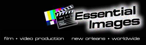 Essential Images - Film and Video Production in Louisiana, featuring Steadicam and Jimmy Jib